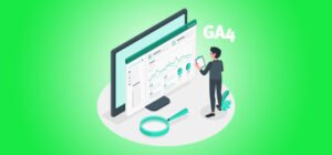 Everything you need to know about Google Analytics 4 or GA4